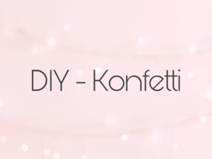 DIY-Konfetti 1